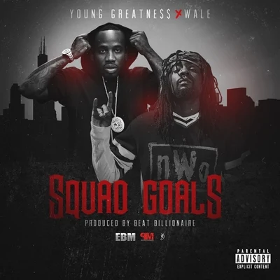 Squad Goals (feat. Wale) - Single 專輯 KaMillion/Young Greatness/Jhonni Blaze/Doeshun/T.O. Green