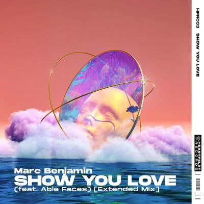 Show You Love (feat. Able Faces) [Extended Mix] 专辑 Marc Benjamin