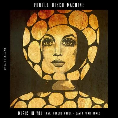 Purple Disco MachineBoris Dlugosch Music in You (feat. Lorenz Rhode) [David Penn Remix]