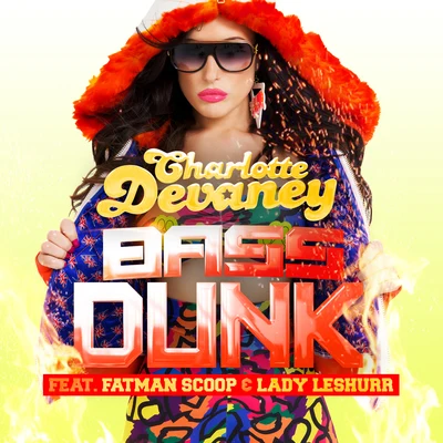 Bass Dunk 專輯 Knytro/Charlotte Devaney/Lil Debbie