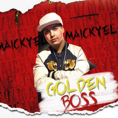 Golden Boss 專輯 Maickyel/Alex Got