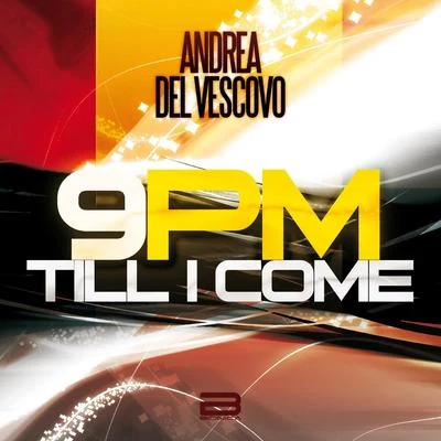 9 Pm Till I Come 专辑 Andrea Del Vescovo