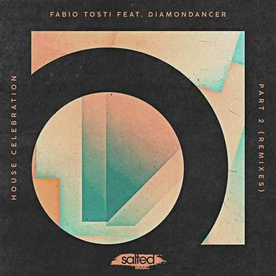 house celebration, PT. 2 (remixes) 專輯 Fabio Tosti