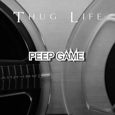 Peep Game 專輯 Thug Life/Gallego