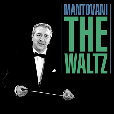 The Waltz 專輯 Mantovani/Mantovani Orchestra/George Gershwin/Julius Katchen