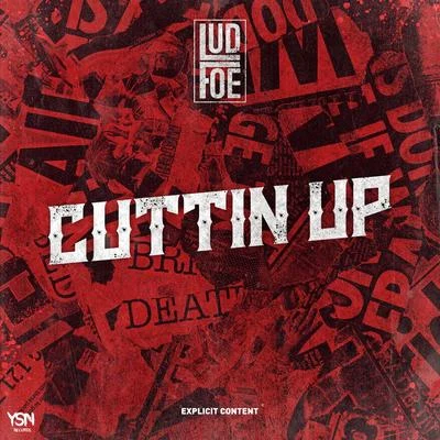 Cuttin Up 专辑 Lud Foe