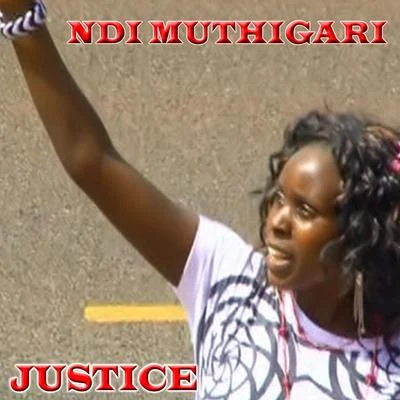 Ndi Muthigari 專輯 Justice