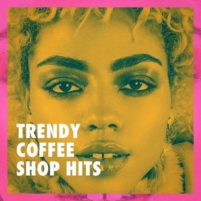 Trendy Coffee Shop Hits 專輯 Billboard Top 100 Hits