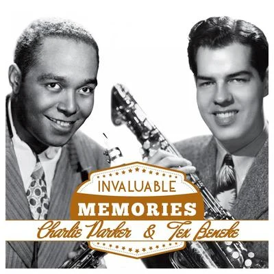 BernierTex BenekeSimon & Garfunkel Invaluable Memories: Charlie Parker, Tex Beneke