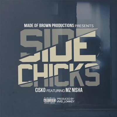 Side Chicks (feat. Mz Nisha) 專輯 Cisko/Chente Corleone/Mr Alamo