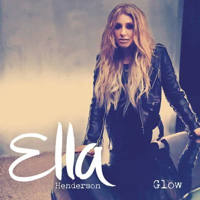 Glow 专辑 Ella Henderson