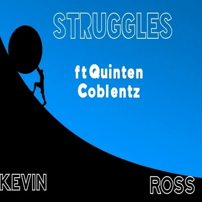 Struggles (feat. Quinten Coblentz) 專輯 Kevin Ross