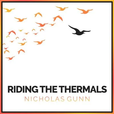 Nicholas GunnJohannes Linstead Riding the Thermals