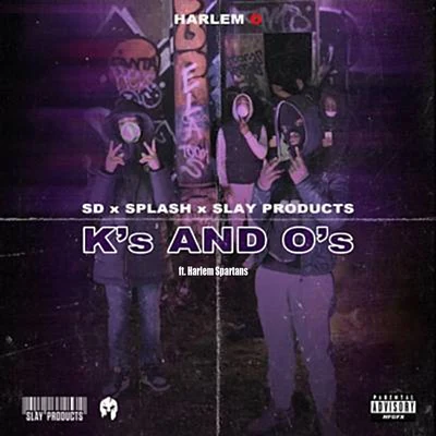 Ks and Os (feat. Harlem Spartans) 專輯 SPLASH/Bis/sd/Slay Products/Trapfit