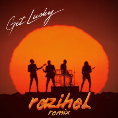 Get Lucky (Razihel Remix) 專輯 Daft Punk