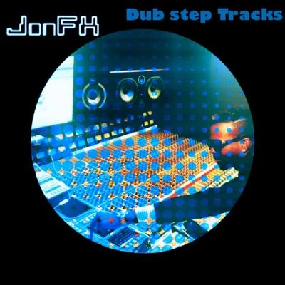 Dubstep Tracks 专辑 JonFX