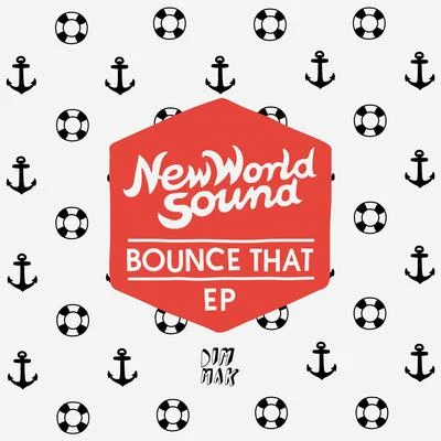 Bounce That 專輯 New World Sound