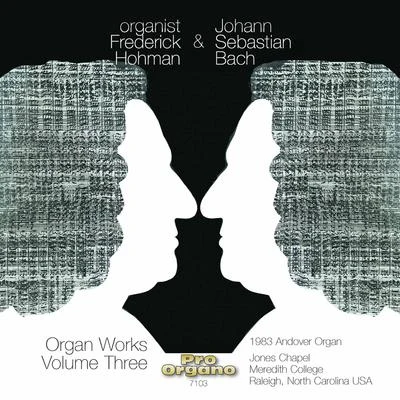 Organist Frederick Hohman & Johann Sebastian Bach, Vol. 3 專輯 Frederick Hohman