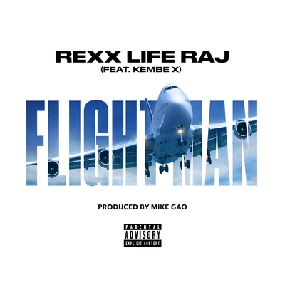 Rexx Life RajLecrae Flightman (feat. Kembe X)