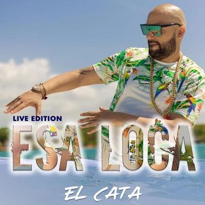 Esa Loca 专辑 El Cata