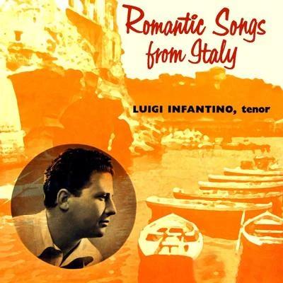 Romantic Songs From Italy 專輯 Luigi Infantino