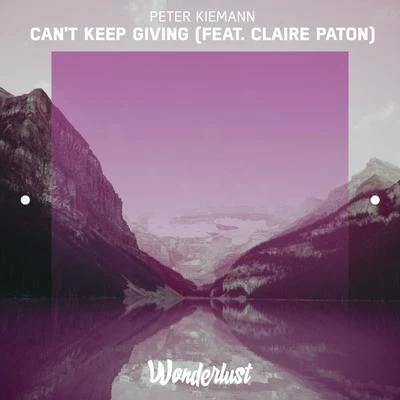 Cant Keep Giving (feat. Claire Paton) 專輯 Peter Kiemann