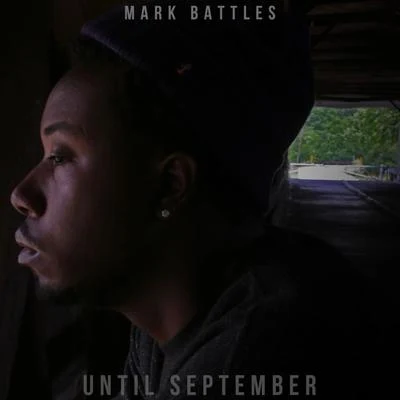 Until September 专辑 Big K.R.I.T/Mark Battles/Big A