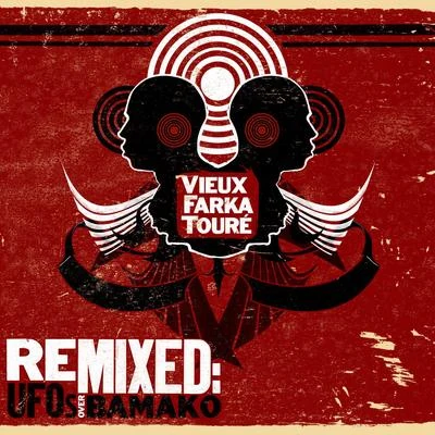 Remixed: UFOs Over Bamako 专辑 Vieux Farka Touré