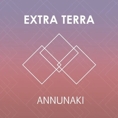 Annunaki 專輯 Extra Terra