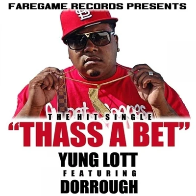 Thass A Bet (feat. Dorrough) - Single 專輯 Yung Lott/Shady Nate/Einer Bankz/AOne/Remy R.E.D.