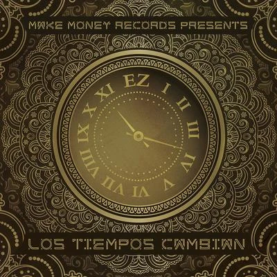 Los Tiempos Cambian 专辑 EZ El Ezeta/Casper Magico/Joniel