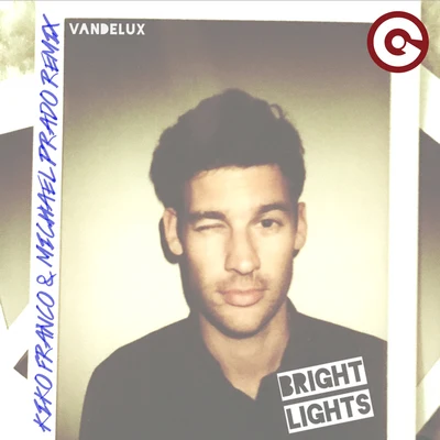 Bright Lights (Kiko Franco & Michael Prado Remix) 專輯 Vandelux