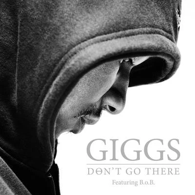 Dont Go There 專輯 Giggs