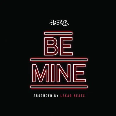 Be Mine 专辑 He3b/Nana Fofie