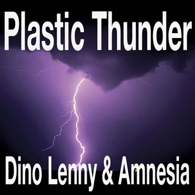 Plastic Thunder 专辑 Dino Lenny