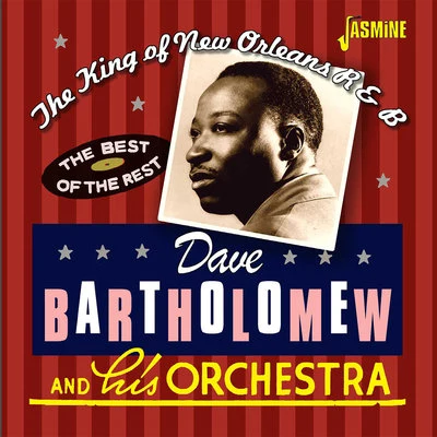 The King of New Orleans R&B: The Best of the Rest 專輯 Dave Bartholomew