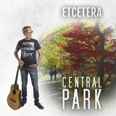 Central Park 专辑 Etcetera