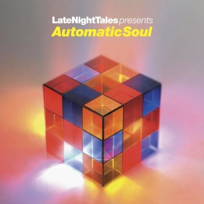 Late Night Tales Presents Automatic Soul (Selected and Mixed by Groove Armadas Tom Findlay) 專輯 Groove Armada