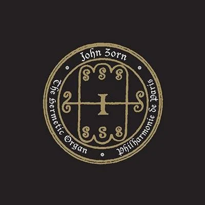 The Hermetic Organ, Vol. 5: Philharmonie De Paris 專輯 John Zorn/Tom Johnson/Steffen Schleiermacher/Sven Ake Johansson/Nicolaus Richter de Vroe