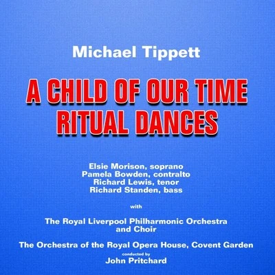 A Child Of Our Times Ritual Dances 專輯 John Pritchard