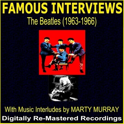 Famous Interviews - The Beatles 專輯 Lennon/Marty Murray