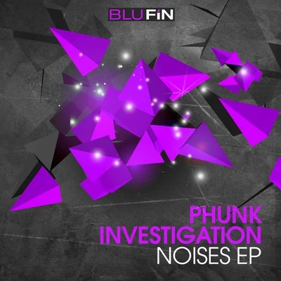 Noises EP 專輯 Phunk Investigation