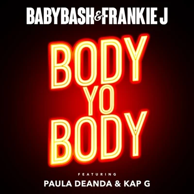 Body Yo Body (feat. Paula Deanda & Kap G) 專輯 Biboulakis/Nina Zeitlin/Frankie J/James Curd