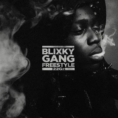 Blixky Gang Freestyle 專輯 CoachDaGhost/Jah Floxks/Saint Laurent Sour/SPMB BILLS/Julio Foolio