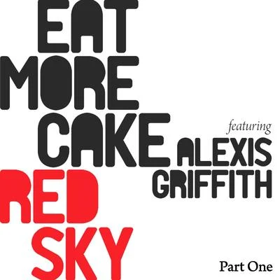 Red Sky (Part One) 專輯 Eat More Cake