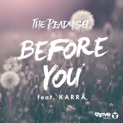 Before You (feat. KARRA) 专辑 The Ready Set