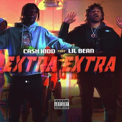 Extra Extra (feat. Lil Bean) 專輯 FliBoiMoe/Cash Kidd