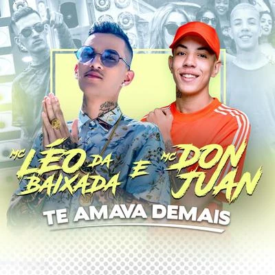 Te Amava Demais 專輯 Mc Léo da Baixada/Mc Daleste