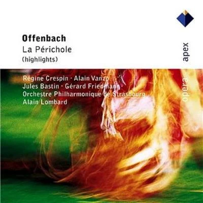 Alain LombardOrchestre Philharmonique De StrasbourgDame Kiri Te KanawaNorbert OrthChœurs de l’Opéra du RhinKurt MollGünter WagnerPeter Hofmann Offenbach : La Périchole [Highlight]