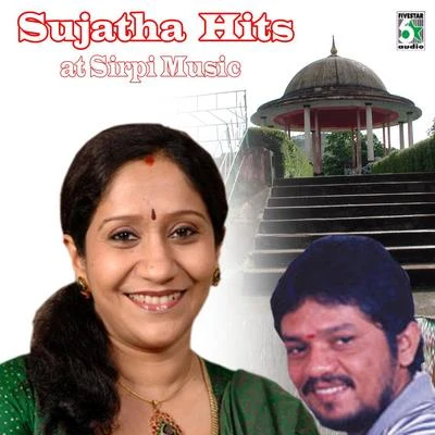 Sujatha Hits at Sirpi Music 專輯 Sujatha/B.Vasantha/Peer Muhammed